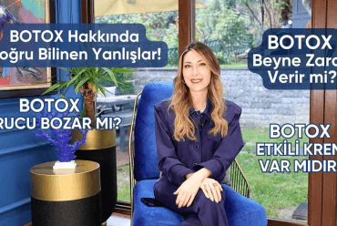 Botoks Hakkında Doğru Bilinen Yanlışlar