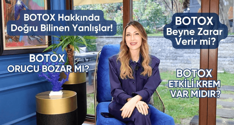 Botoks Hakkında Doğru Bilinen Yanlışlar