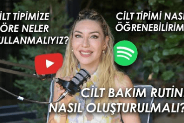 Cilt Bakım Rutini Nasıl Oluşturulmalı?