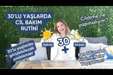 30’lu Yaşlarda Cilt Bakımı: Sabah ve Akşam Rutini